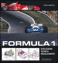 benzing enrico - formula 1. evoluzione, tecnica, regolamento