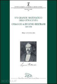 vario - un grande matematico dell ottocento. omaggio a eugenio beltrami (1835-1900)