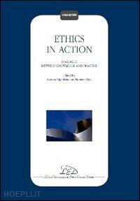 cipolletta s. (curatore); gius e. (curatore) - ethics in action. dialogue between knowledge and practice