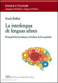 bailini sonia - la interlengua de lenguas afines. el espanol de los italianos