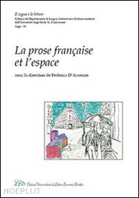 d'ascenzo f. (curatore) - la prose francaise et l'espace
