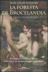 fetjaine jean-louis - la foresta di brocelandia