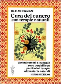 moerman cornelius - cura del cancro con terapie naturali