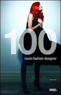 davies hywel - 100 nuovi fashion designers