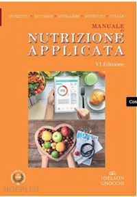 bozzetto lutgarda, riccardi gabriele, rivellese angela; rivieccio a; vitale m. - manuale di nutrizione applicata