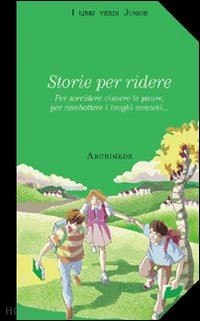 assandri p. (curatore); mutti e. (curatore) - storie per ridere