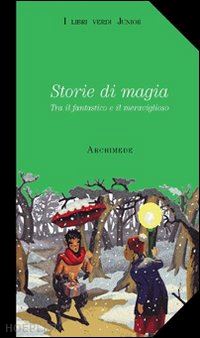 assandri a. (curatore); assandri g. (curatore) - storie di magia. tra il fantastico e il meraviglioso. con videocassetta: harry p