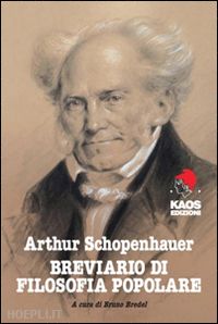 schopenhauer arthur - breviario di filosofia popolare