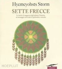 storm hyemeyohsts - sette frecce