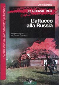 lukacs john - l'attacco alla russia