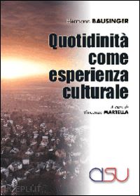 bausinger hermann - quotidianità come esperienza culturale