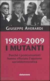 averardi giuseppe - 1989-2009. i mutanti