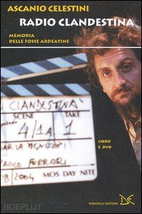 celestini ascanio - radio clandestina - libro + dvd