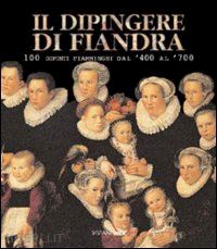 bodart didier - il dipingere di fiandra