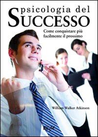 atkinson william w. - psicologia del successo