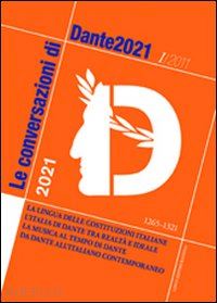 de martino d. (curatore) - le conversazioni di dante2021 (2011) . vol. 1