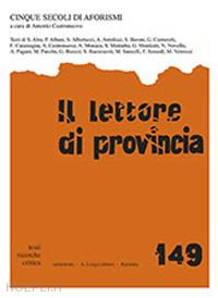  - il lettore di provincia. vol. 149: cinque secoli di aforismi