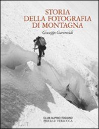 garimoldi giuseppe - storia della fotografia di montagna