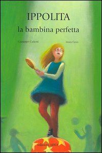 caliceti giuseppe; cerri mara - ippolita, la bambina perfetta