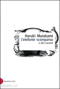 murakami haruki - l'elefante scomparso