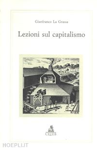 la grassa gianfranco - lezioni sul capitalismo