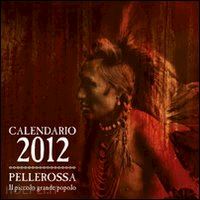  - calendario dei pellerossa 2012 + preghiere pellerossa