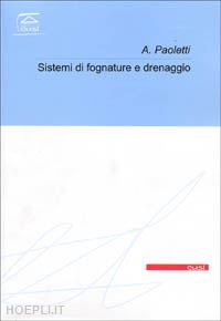 paoletti alessandro - sistemi di fognatura e di drenaggio urbano