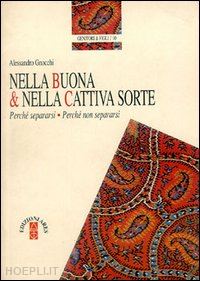 gnocchi alessandro - nella buona e nella cattiva sorte. perché separarsi, perché non separarsi