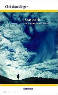 singer christiane - dove corri? non sai che il cielo e' in te?