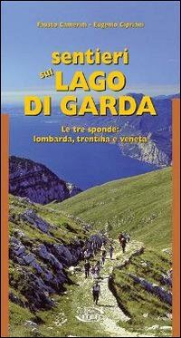 camerini fausto; cipriani eugenio - sentieri sul lago di garda