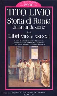 livio tito - storia di roma dalla fondazione. testo latino a fronte