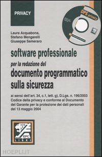 acquabona laura-mengarelli stefano-semeraro giuseppe - software professionale per la redazione del documento programmatico sulla sicure