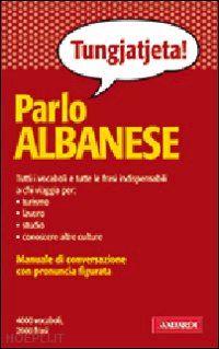 guerra paola; spagnoli alberto - parlo albanese