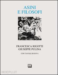 rigotti francesca; pulina giuseppe - asini e filosofi