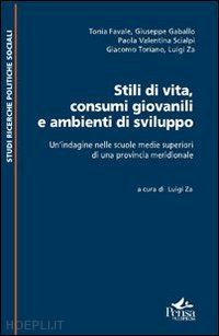 za l.(curatore) - stili di vita consumi giovanili e ambienti di sviluppo. un'indagine nelle scuole medie superiori di una provincia meridionale