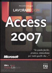 salvaggio alessandra - lavorare con access 2007