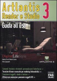 cecchi roberta; corona roberto; pietro spampatti - artlantis render e studio 3 guida all'uso