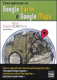 andreucci giacomo - creare applicazioni con google earth e google maps