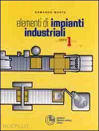 monte armando - elementi di impianti industriali vol.1