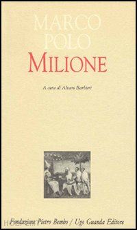 polo marco; barbieri a. (curatore) - il milione. redazione latina del manoscritto z. versione italiana a fronte