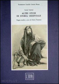 caetani leone; tessitore f. (curatore) - altri studi di storia orientale.