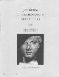 consolo m. (curatore) - quaderni di archeologia della libya 18