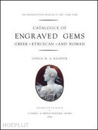 richter gisela m.a. - catalogue of engraved gems, greek, etruscan and roman.