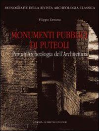 demma filippo - monumenti pubblici di puteoli: per un'archeologia dell'architettura