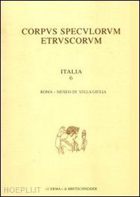 gilotta fernando - corpus speculorum etruscorum. italia