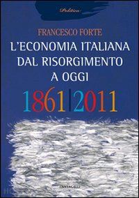 forte francesco - l'economia italiana dal risorgimento ad oggi