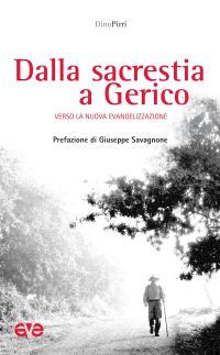 pirri dino - dalla sacrestia a gerico. verso la nuova evangelizzazione