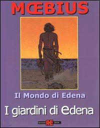 moebius - i giardini di edena