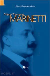 viola gianni e. - filippo tommaso marinetti