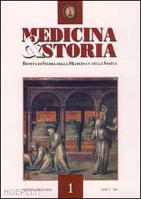  - medicina e storia. rivista di storia della medicina e sanità (2001). vol. 1